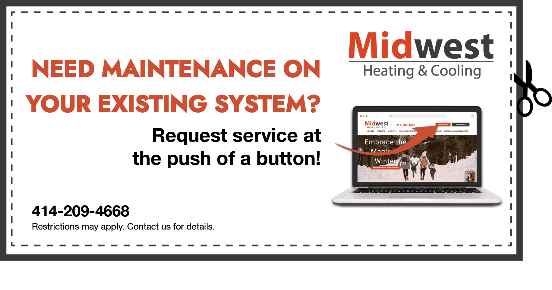 Need maintenance on your existing system? request service at the push of a button.