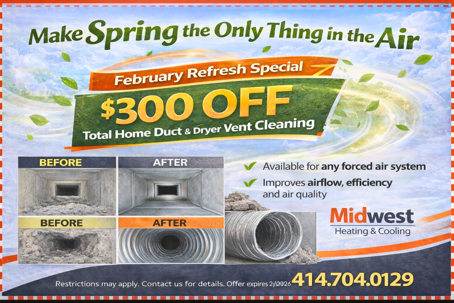Get $300 off total home duct and dryer vent cleaining this February. Midwest Heating & Cooling.
